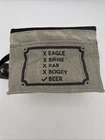 Mona B. Cooler "eagle, Birdie, Par, Bogey, Beer" Pocket Strap New With Tags. Price: $24.95.